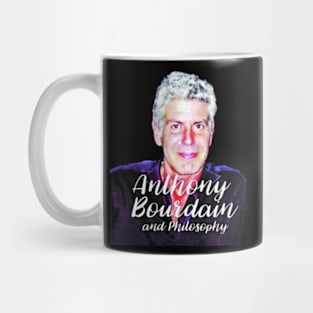 Anthony Bourdain and philosophy Mug